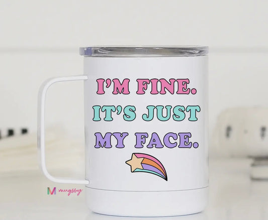 In Stock: I’m Fine Travel Mug